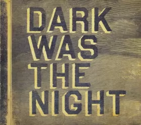 Couverture du produit · Dark Was The Night