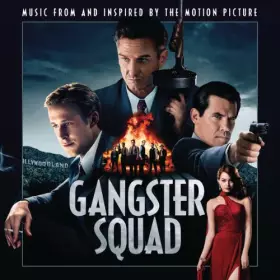 Couverture du produit · Gangster Squad (Music From And Inspired By The Motion Picture)