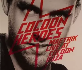 Couverture du produit · Cocoon Heroes - Maetrik Live At Cocoon Ibiza