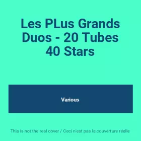 Couverture du produit · Les PLus Grands Duos - 20 Tubes 40 Stars