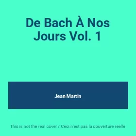 Couverture du produit · De Bach À Nos Jours Vol. 1