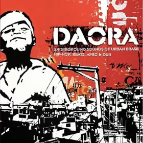 Couverture du produit · Daora: Underground Sounds Of Urban Brasil Hip-Hop, Beats, Afro & Dub