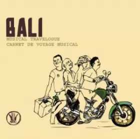 Couverture du produit · Bali: Musical Travelogue - Carnet De Voyage Musical