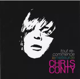 Couverture du produit · Tout Recommence - Le Meilleur De Chris Conty