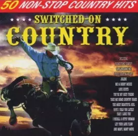 Couverture du produit · Switched On Country: 50 Non-Stop Country Hits