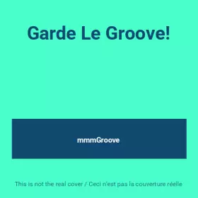 Couverture du produit · Garde Le Groove!