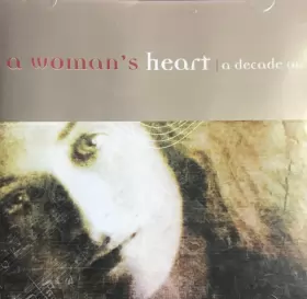 Couverture du produit · A Woman's Heart (A Decade On)