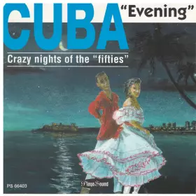 Couverture du produit · Cuba "Evening" (Crazy Nights Of The "Fifties")