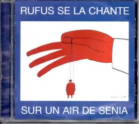 Couverture du produit · Rufus Se La Chante... Sur Un Air De Senia