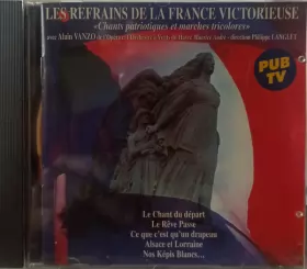 Couverture du produit · Les Refrains De La France Victorieuse Chants Patriotiques Et Marches Tricolores