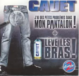 Couverture du produit · J'Ai Des Petits Problèmes Dans Mon Pantalon + Lève Les Bras !