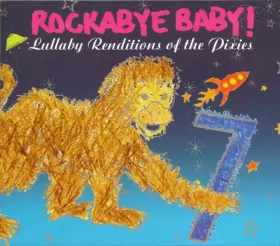 Couverture du produit · Rockabye Baby! Lullaby Renditions Of The Pixies