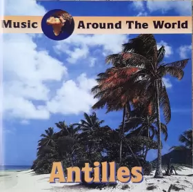 Couverture du produit · Music Around The World - Antilles