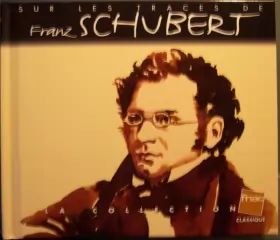 Couverture du produit · Sur Les Traces De Franz Schubert