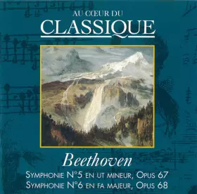 Couverture du produit · Symphonie N°5 En Ut Mineur, Opus 67 - Symphonie N°6 En Fa Majeur, Opus 68