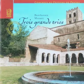 Couverture du produit · Trois Grands Trios / Concerts Au Festival de Prades