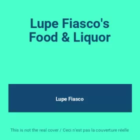 Couverture du produit · Lupe Fiasco's Food & Liquor