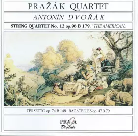 Couverture du produit · String Quartet No.12 Op. 96 B 179 "The American» - Terzetto Op. 74 B 148 - Bagatelles Op. 47 B 79