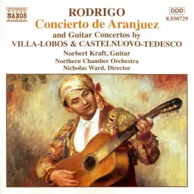 Couverture du produit · Concierto De Aranjuez And Guitar Concertos By Villa-Lobos & Castelnuovo-Tedesco