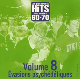 Couverture du produit · Les Plus Grands Hits Des Années 60-70 - Volume 8 - Evasions Psychedeliques