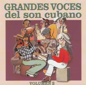 Couverture du produit · Grandes Voces Del Son Cubano Volumen 2