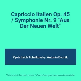 Couverture du produit · Capriccio Italien Op. 45 / Symphonie Nr. 9 "Aus Der Neuen Welt"