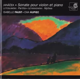 Couverture du produit · Janáček - Sonate Pour Violon Et Piano  Lutoslawski - Partita  Szymanowski - Mythes