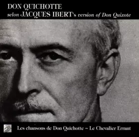 Couverture du produit · Don Quichotte Selon Jacques Ibert
