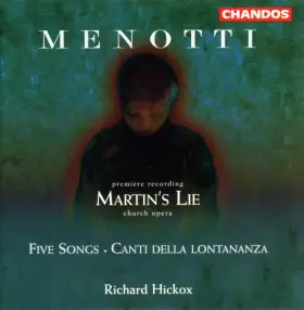 Couverture du produit · Martin's Lie (Church Opera) /  Five Songs / Canti Della Lontananza