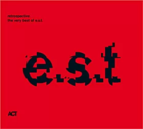 Couverture du produit · Retrospective - The Very Best Of E.S.T.