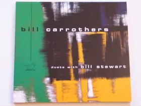 Couverture du produit · Bill Carrothers Duets With Bill Stewart