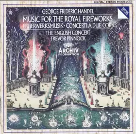 Couverture du produit · Music For The Royal Fireworks, Concerti A Due Cori