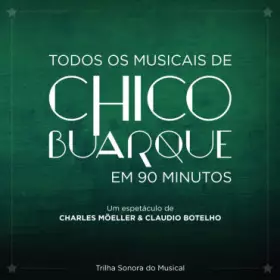 Couverture du produit · Todos os musicais de chico buarque em 90 minutos