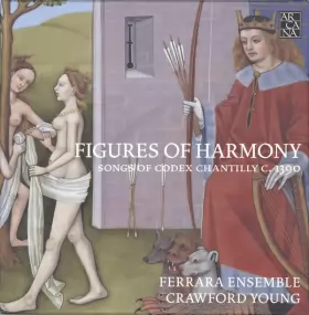 Couverture du produit · Figures Of Harmony (Songs Of Codex Chantilly C. 1390)