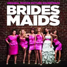 Couverture du produit · Brides Maids - Original Motion Picture Soundtrack