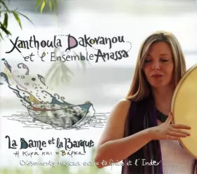 Couverture du produit · La Dame Et La Barque  Kupá Kai N Bápka (Glissements Musicaux Entre La Grèce Et L'Inde)