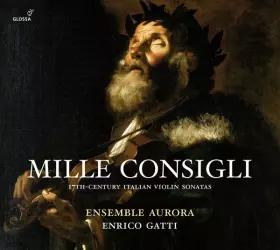 Couverture du produit · Mille Consigli - 17th-century Italian Violin Sonatas