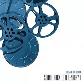 Couverture du produit · Soundtrack To A Century 1 - Bogart To Bond