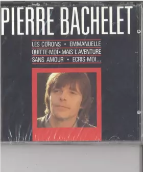 Couverture du produit · Pierre Bachelet