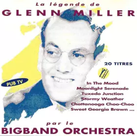 Couverture du produit · La Légende De Glenn Miller Par Le Bigband Orchestra