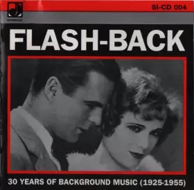 Couverture du produit · Flash-Back - 30 Years Of Background Music (1925-1955)