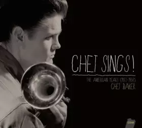 Couverture du produit · Chet Sings! The American Years (1953-1958)