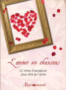 Couverture du produit · L'amour En Chansons (12 Titres D'exception Pour Dire Je T'aime)