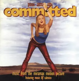 Couverture du produit · Committed: Music From The Miramax Motion Picture