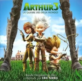 Couverture du produit · Arthur 3 La Guerre Des Deux Mondes (Bande Orinale Du Film)