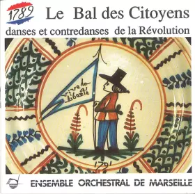 Couverture du produit · Le Bal Des Citoyens. Danses Et Contredanses De La Révolution