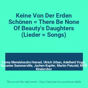 Couverture du produit · Keine Von Der Erden Schönen  There Be None Of Beauty's Daughters (Lieder  Songs)