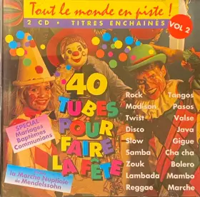 Couverture du produit · Tout Le Monde En Piste ! - 40 Tubes Pour Faire La Fête Vol 2
