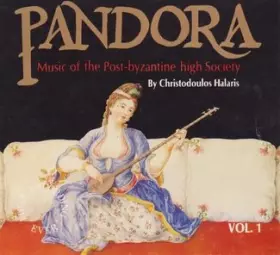 Couverture du produit · Pandora, Vol. 1 : Music Of The Post-Byzantine High Society