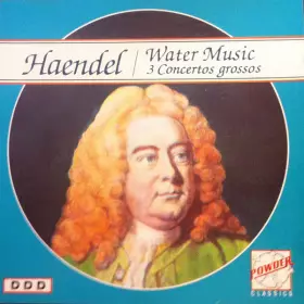 Couverture du produit · Water Music / 3 Concertos Grossos